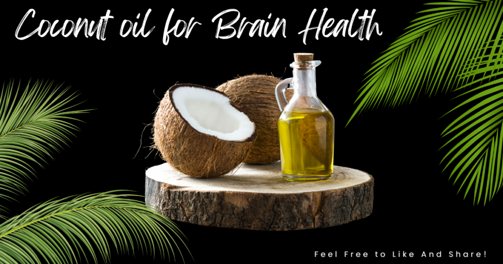 🥥 From Foggy to Focused: The Benefits of Coconut Oil for Brain Health