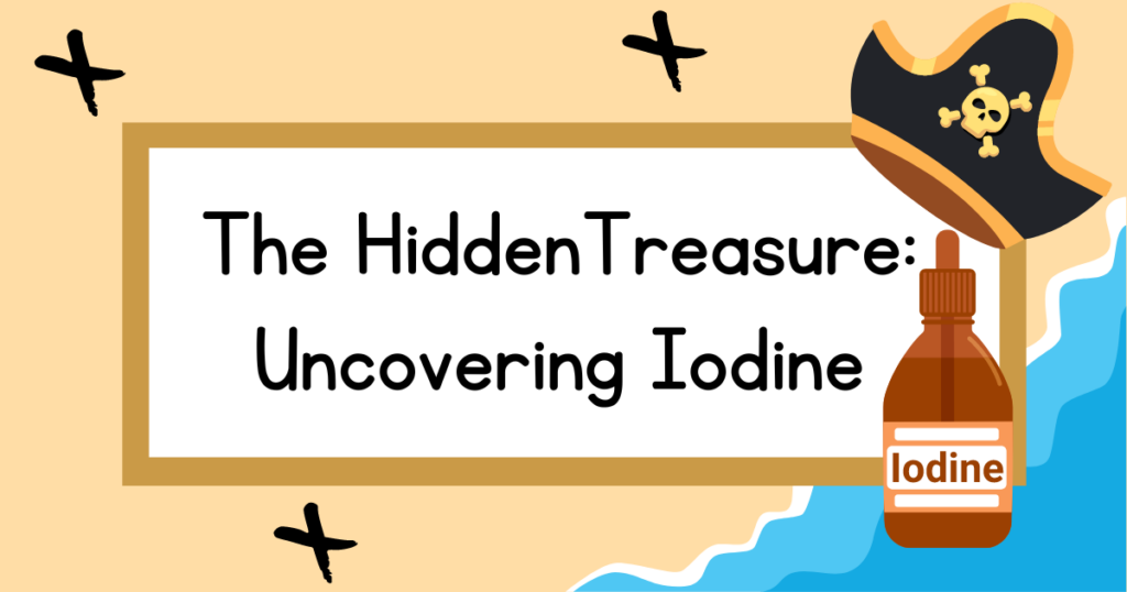 Discover The Hidden Benefits of Iodine: Why You Need This Essential Mineral