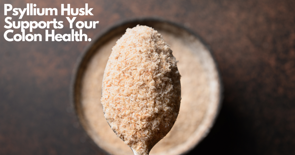 Using Psyllium Husk for a  Healthy Digestive System